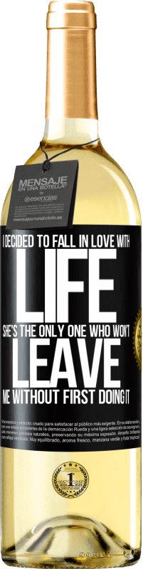 29,95 € | White Wine WHITE Edition I decided to fall in love with life. She's the only one who won't leave me without first doing it Black Label. Customizable label Young wine Harvest 2023 Verdejo