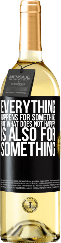 29,95 € | White Wine WHITE Edition Everything happens for something, but what does not happen, is also for something Black Label. Customizable label Young wine Harvest 2023 Verdejo