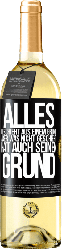 29,95 € | Weißwein WHITE Ausgabe Alles geschieht aus einem Grund, aber was nicht geschieht, hat auch seinen Grund Schwarzes Etikett. Anpassbares Etikett Junger Wein Ernte 2024 Verdejo