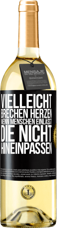 29,95 € Kostenloser Versand | Weißwein WHITE Ausgabe Vielleicht brechen Herzen, wenn Menschen einlässt, die nicht hineinpassen Schwarzes Etikett. Anpassbares Etikett Junger Wein Ernte 2024 Verdejo