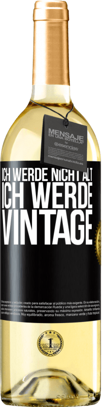 29,95 € | Weißwein WHITE Ausgabe Ich werde nicht alt, ich werde Vintage Schwarzes Etikett. Anpassbares Etikett Junger Wein Ernte 2023 Verdejo