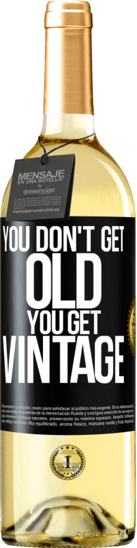 29,95 € Free Shipping | White Wine WHITE Edition You don't get old, you get vintage Black Label. Customizable label Young wine Harvest 2024 Verdejo