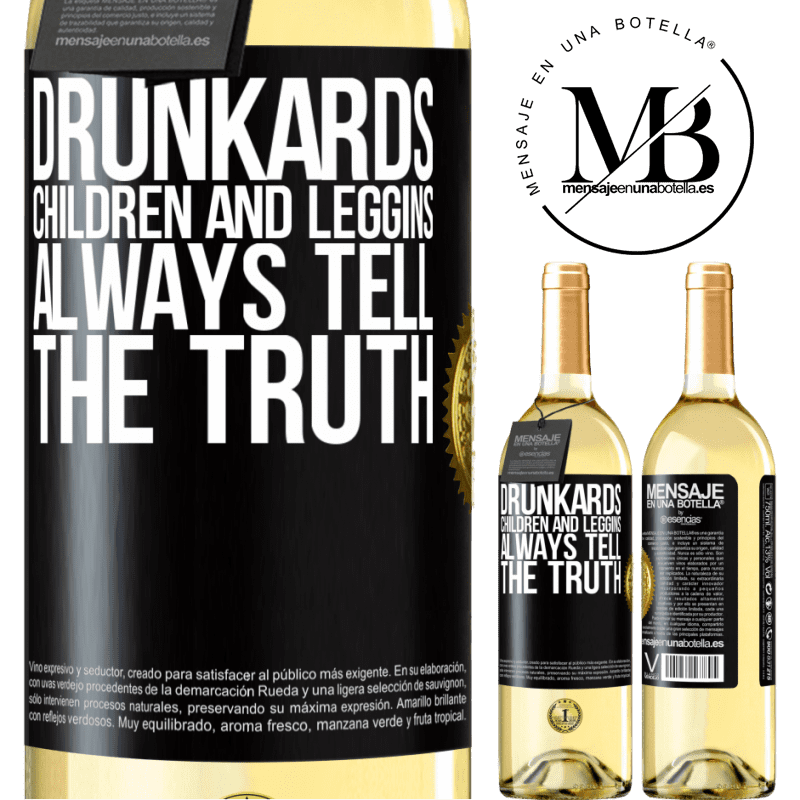 29,95 € Free Shipping | White Wine WHITE Edition Drunkards, children and leggins always tell the truth Black Label. Customizable label Young wine Harvest 2022 Verdejo