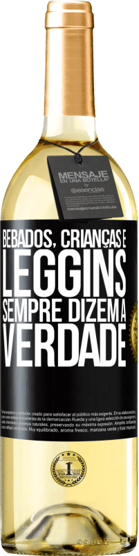 29,95 € | Vinho branco Edição WHITE Bêbados, crianças e leggins sempre dizem a verdade Etiqueta Preta. Etiqueta personalizável Vinho jovem Colheita 2025 Verdejo