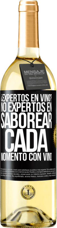 29,95 € | Vino Blanco Edición WHITE ¿Expertos en vino? No, expertos en saborear cada momento, con vino Etiqueta Negra. Etiqueta personalizable Vino joven Cosecha 2024 Verdejo