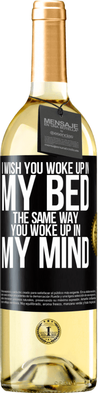 29,95 € Бесплатная доставка | Белое вино Издание WHITE Я хочу, чтобы ты проснулся в моей постели так же, как ты проснулся в моей голове Черная метка. Настраиваемая этикетка Молодое вино Урожай 2023 Verdejo