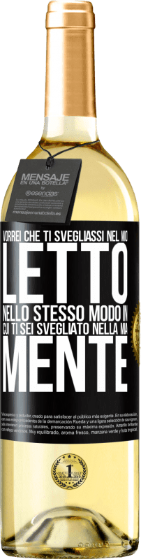 29,95 € | Vino bianco Edizione WHITE Vorrei che ti svegliassi nel mio letto nello stesso modo in cui ti sei svegliato nella mia mente Etichetta Nera. Etichetta personalizzabile Vino giovane Raccogliere 2024 Verdejo