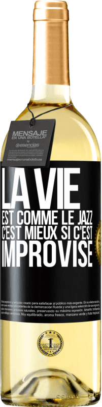 29,95 € | Vin blanc Édition WHITE La vie est comme le jazz, c'est mieux si c'est improvisé Étiquette Noire. Étiquette personnalisable Vin jeune Récolte 2023 Verdejo