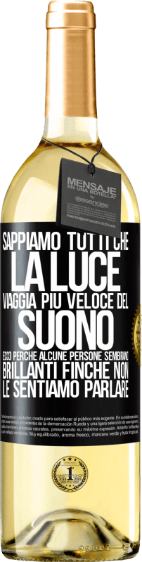 29,95 € Spedizione Gratuita | Vino bianco Edizione WHITE Sappiamo tutti che la luce viaggia più veloce del suono. Ecco perché alcune persone sembrano brillanti finché non le Etichetta Nera. Etichetta personalizzabile Vino giovane Raccogliere 2025 Verdejo