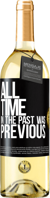 29,95 € | Белое вино Издание WHITE Все прошедшее время было раньше Черная метка. Настраиваемая этикетка Молодое вино Урожай 2023 Verdejo