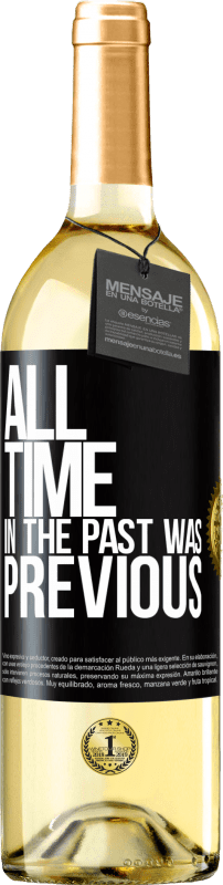 29,95 € Free Shipping | White Wine WHITE Edition All time in the past, was previous Black Label. Customizable label Young wine Harvest 2024 Verdejo