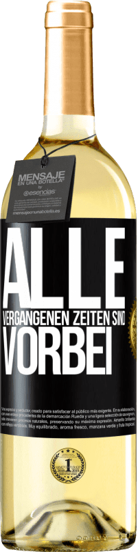 29,95 € Kostenloser Versand | Weißwein WHITE Ausgabe Alle vergangenen Zeiten sind vorbei Schwarzes Etikett. Anpassbares Etikett Junger Wein Ernte 2023 Verdejo