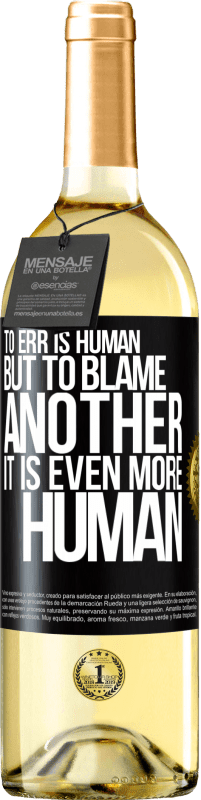 29,95 € | White Wine WHITE Edition To err is human ... but to blame another, it is even more human Black Label. Customizable label Young wine Harvest 2024 Verdejo