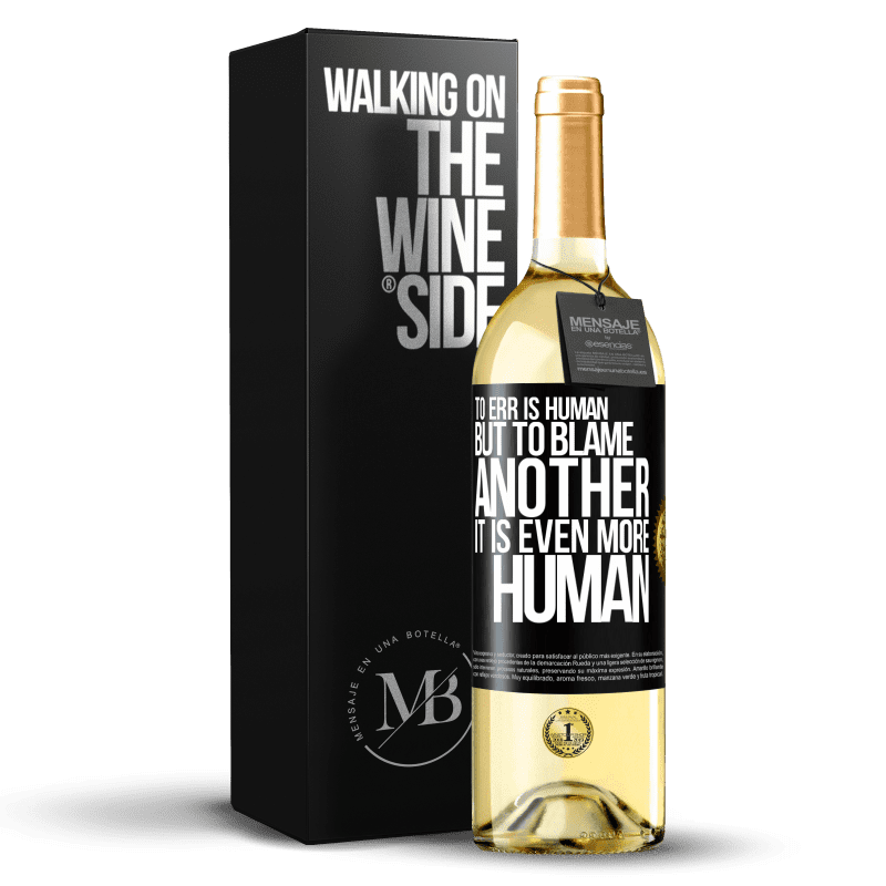29,95 € Free Shipping | White Wine WHITE Edition To err is human ... but to blame another, it is even more human Black Label. Customizable label Young wine Harvest 2023 Verdejo