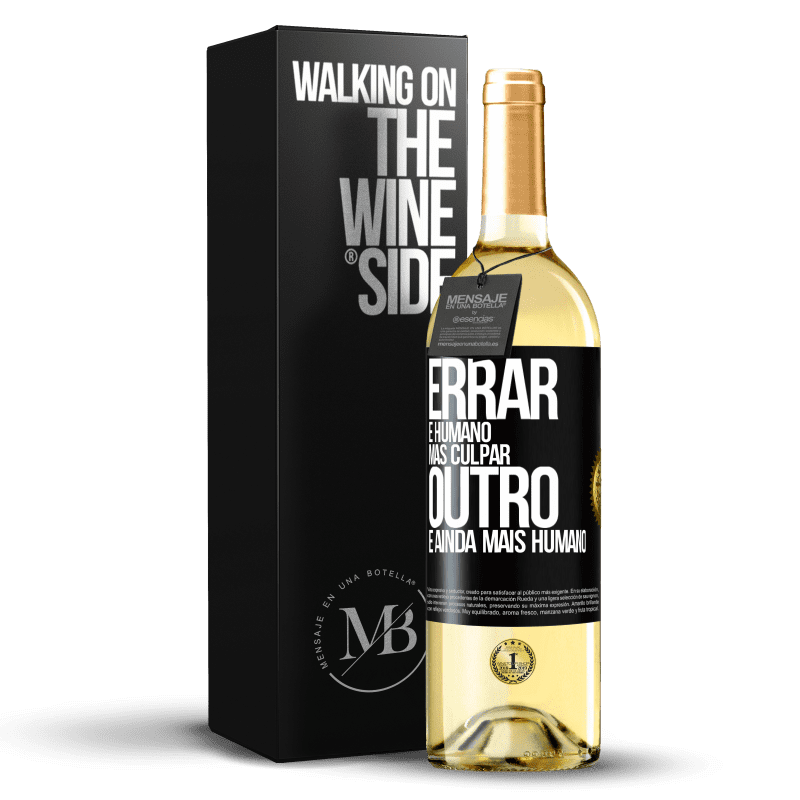 29,95 € Envio grátis | Vinho branco Edição WHITE Errar é humano ... mas culpar outro, é ainda mais humano Etiqueta Preta. Etiqueta personalizável Vinho jovem Colheita 2024 Verdejo