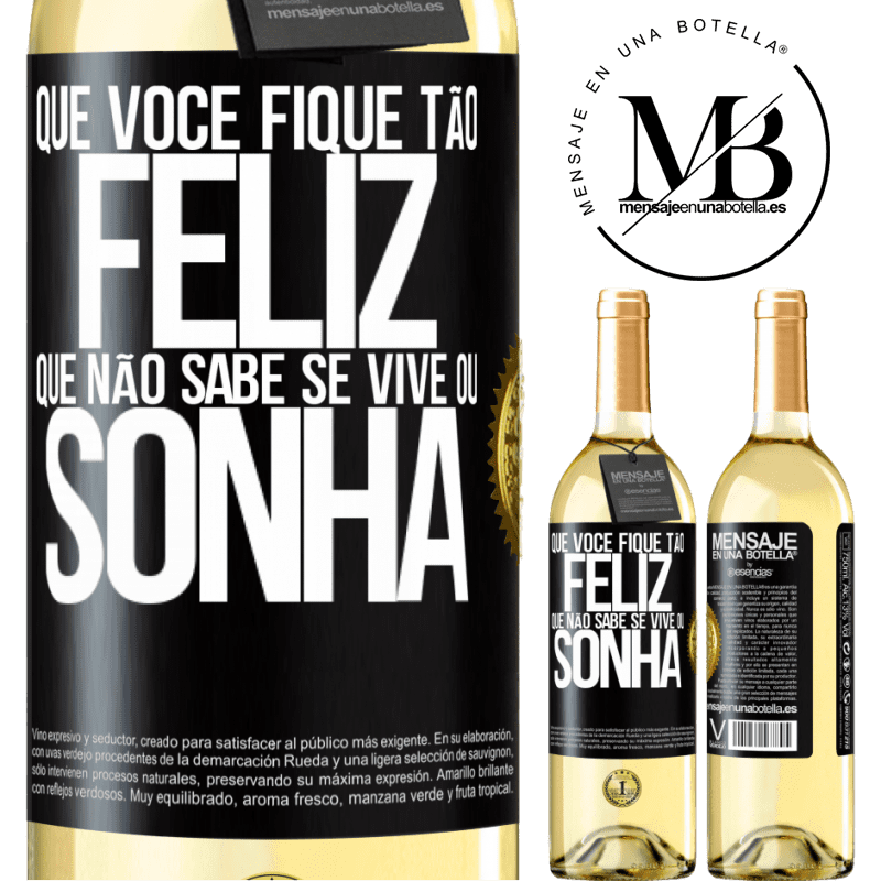 29,95 € Envio grátis | Vinho branco Edição WHITE Que você fique tão feliz que não sabe se vive ou sonha Etiqueta Preta. Etiqueta personalizável Vinho jovem Colheita 2023 Verdejo