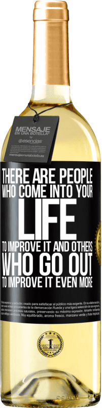 29,95 € | White Wine WHITE Edition There are people who come into your life to improve it and others who go out to improve it even more Black Label. Customizable label Young wine Harvest 2023 Verdejo