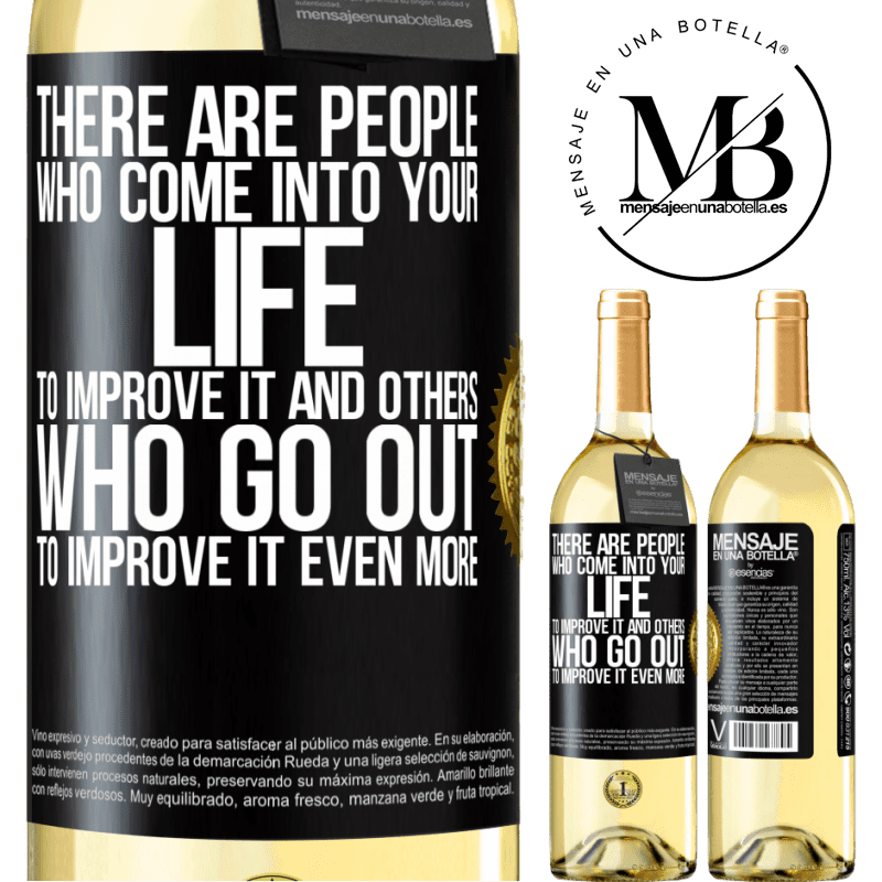 29,95 € Free Shipping | White Wine WHITE Edition There are people who come into your life to improve it and others who go out to improve it even more Black Label. Customizable label Young wine Harvest 2022 Verdejo