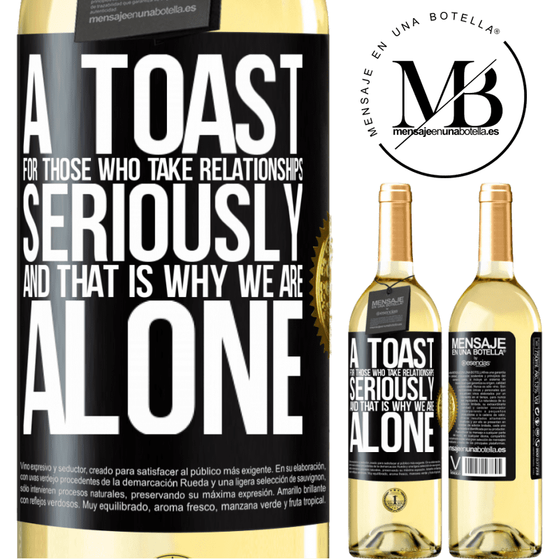 29,95 € Free Shipping | White Wine WHITE Edition A toast for those who take relationships seriously and that is why we are alone Black Label. Customizable label Young wine Harvest 2023 Verdejo