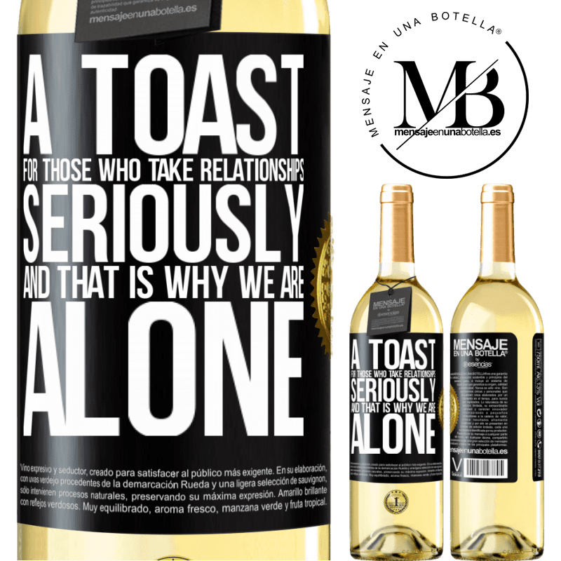 29,95 € Free Shipping | White Wine WHITE Edition A toast for those who take relationships seriously and that is why we are alone Black Label. Customizable label Young wine Harvest 2025 Verdejo