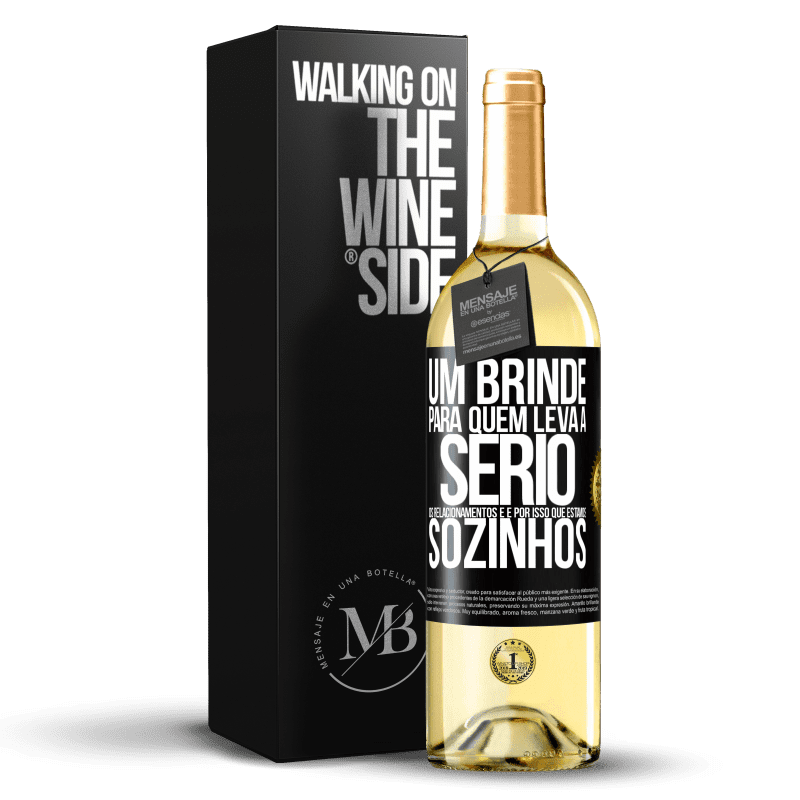 29,95 € Envio grátis | Vinho branco Edição WHITE Um brinde para quem leva a sério os relacionamentos e é por isso que estamos sozinhos Etiqueta Preta. Etiqueta personalizável Vinho jovem Colheita 2023 Verdejo