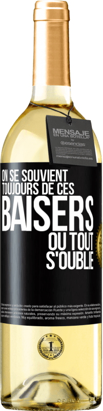 29,95 € | Vin blanc Édition WHITE On se souvient toujours de ces baisers où tout s'oublie Étiquette Noire. Étiquette personnalisable Vin jeune Récolte 2024 Verdejo