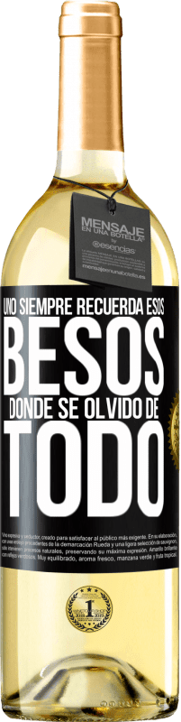 29,95 € | Vino Blanco Edición WHITE Uno siempre recuerda esos besos donde se olvidó de todo Etiqueta Negra. Etiqueta personalizable Vino joven Cosecha 2023 Verdejo