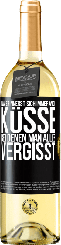29,95 € Kostenloser Versand | Weißwein WHITE Ausgabe Man erinnerst sich immer an die Küsse, bei denen man alles vergisst Schwarzes Etikett. Anpassbares Etikett Junger Wein Ernte 2025 Verdejo