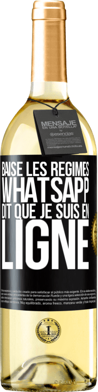 29,95 € | Vin blanc Édition WHITE Baise les régimes, WhatsApp dit que je suis en ligne Étiquette Noire. Étiquette personnalisable Vin jeune Récolte 2025 Verdejo