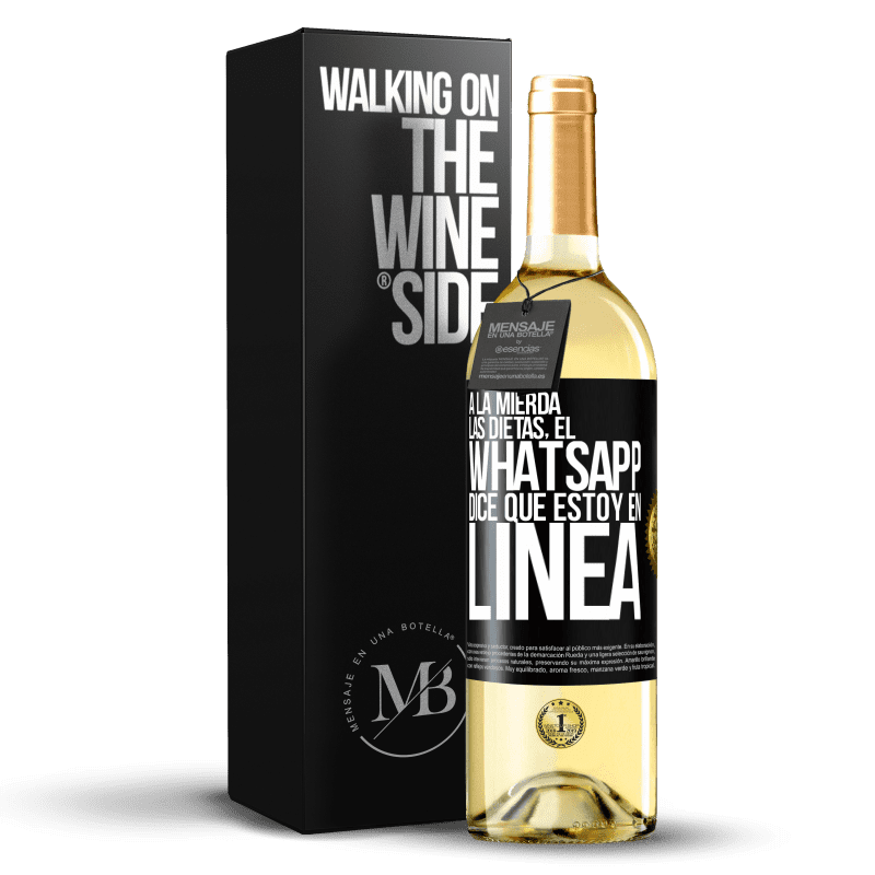 29,95 € Envío gratis | Vino Blanco Edición WHITE A la mierda las dietas, el whatsapp dice que estoy en linea Etiqueta Negra. Etiqueta personalizable Vino joven Cosecha 2024 Verdejo