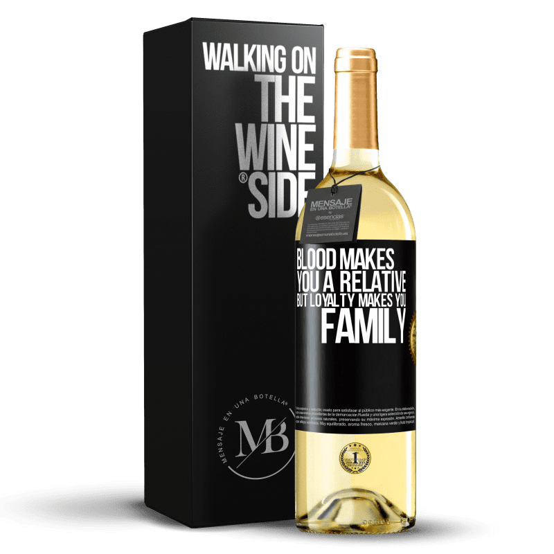 29,95 € Free Shipping | White Wine WHITE Edition Blood makes you a relative, but loyalty makes you family Black Label. Customizable label Young wine Harvest 2023 Verdejo