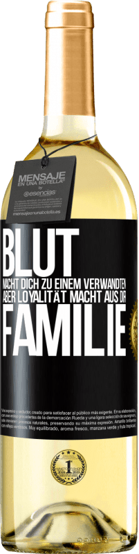 29,95 € | Weißwein WHITE Ausgabe Blut macht dich zu einem Verwandten, aber Loyalität macht aus dir Familie Schwarzes Etikett. Anpassbares Etikett Junger Wein Ernte 2023 Verdejo