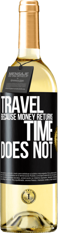 29,95 € | White Wine WHITE Edition Travel, because money returns. Time does not Black Label. Customizable label Young wine Harvest 2023 Verdejo