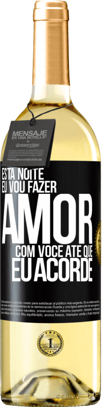 29,95 € | Vinho branco Edição WHITE Esta noite eu vou fazer amor com você até que eu acorde Etiqueta Preta. Etiqueta personalizável Vinho jovem Colheita 2024 Verdejo