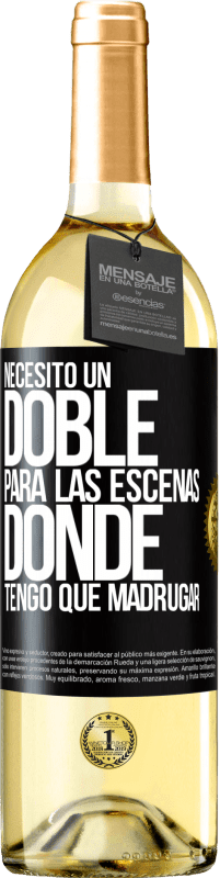 «Necesito un doble para las escenas donde tengo que madrugar» Edición WHITE