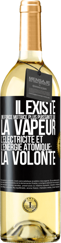 29,95 € | Vin blanc Édition WHITE Il existe une force motrice plus puissante que la vapeur, l'électricité et l'énergie atomique: la volonté Étiquette Noire. Étiquette personnalisable Vin jeune Récolte 2025 Verdejo