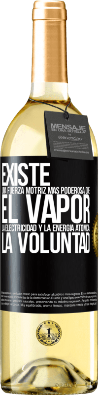 29,95 € | Vino Blanco Edición WHITE Existe una fuerza motriz más poderosa que el vapor, la electricidad y la energía atómica: La voluntad Etiqueta Negra. Etiqueta personalizable Vino joven Cosecha 2025 Verdejo