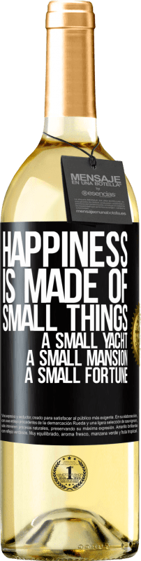 29,95 € Бесплатная доставка | Белое вино Издание WHITE Счастье состоит из маленьких вещей: маленькая яхта, маленький особняк, маленькое состояние Черная метка. Настраиваемая этикетка Молодое вино Урожай 2023 Verdejo