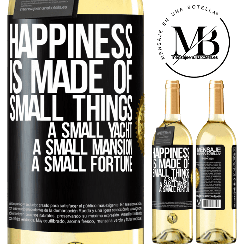 29,95 € Free Shipping | White Wine WHITE Edition Happiness is made of small things: a small yacht, a small mansion, a small fortune Black Label. Customizable label Young wine Harvest 2023 Verdejo