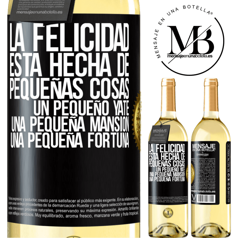 29,95 € Envío gratis | Vino Blanco Edición WHITE La felicidad está hecha de pequeñas cosas: un pequeño yate, una pequeña mansión, una pequeña fortuna Etiqueta Negra. Etiqueta personalizable Vino joven Cosecha 2023 Verdejo