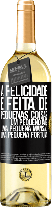 29,95 € Envio grátis | Vinho branco Edição WHITE A felicidade é feita de pequenas coisas: um pequeno iate, uma pequena mansão, uma pequena fortuna Etiqueta Preta. Etiqueta personalizável Vinho jovem Colheita 2024 Verdejo