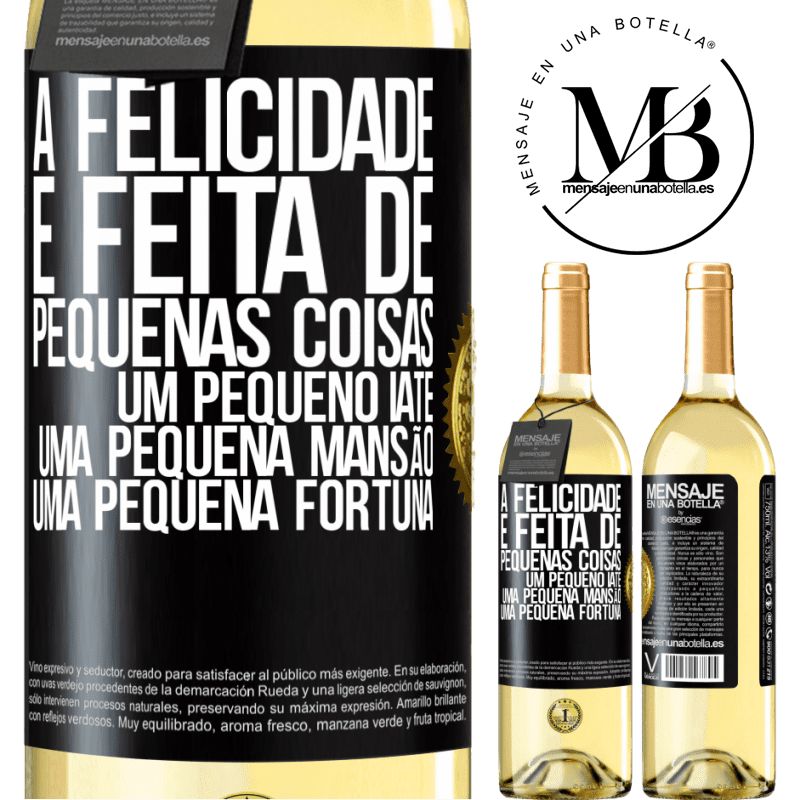 29,95 € Envio grátis | Vinho branco Edição WHITE A felicidade é feita de pequenas coisas: um pequeno iate, uma pequena mansão, uma pequena fortuna Etiqueta Preta. Etiqueta personalizável Vinho jovem Colheita 2023 Verdejo