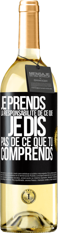 29,95 € | Vin blanc Édition WHITE Je prends la responsabilité de ce que je dis, pas de ce que tu comprends Étiquette Noire. Étiquette personnalisable Vin jeune Récolte 2024 Verdejo