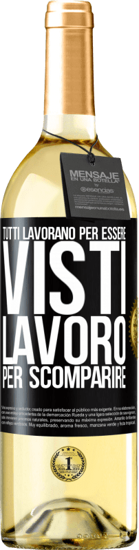 29,95 € | Vino bianco Edizione WHITE Tutti lavorano per essere visti. Lavoro per scomparire Etichetta Nera. Etichetta personalizzabile Vino giovane Raccogliere 2024 Verdejo