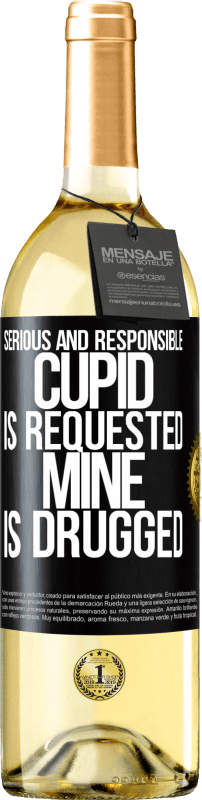 24,95 € Free Shipping | White Wine WHITE Edition Serious and responsible cupid is requested, mine is drugged Black Label. Customizable label Young wine Harvest 2021 Verdejo