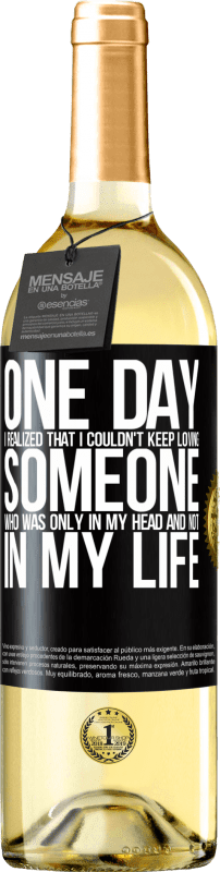 29,95 € | White Wine WHITE Edition One day I realized that I couldn't keep loving someone who was only in my head and not in my life Black Label. Customizable label Young wine Harvest 2024 Verdejo