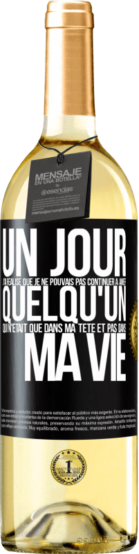 29,95 € Envoi gratuit | Vin blanc Édition WHITE Un jour, j'ai réalisé que je ne pouvais pas continuer à aimer quelqu'un qui n'était que dans ma tête et pas dans ma vie Étiquette Noire. Étiquette personnalisable Vin jeune Récolte 2024 Verdejo