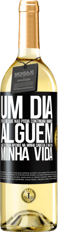 29,95 € | Vinho branco Edição WHITE Um dia, percebi que não podia continuar amando alguém que estava apenas na minha cabeça e não na minha vida Etiqueta Preta. Etiqueta personalizável Vinho jovem Colheita 2024 Verdejo