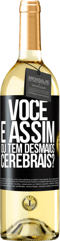 29,95 € | Vinho branco Edição WHITE você é assim ou tem desmaios cerebrais? Etiqueta Preta. Etiqueta personalizável Vinho jovem Colheita 2024 Verdejo