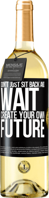 29,95 € | White Wine WHITE Edition Don't just sit back and wait, create your own future Black Label. Customizable label Young wine Harvest 2024 Verdejo